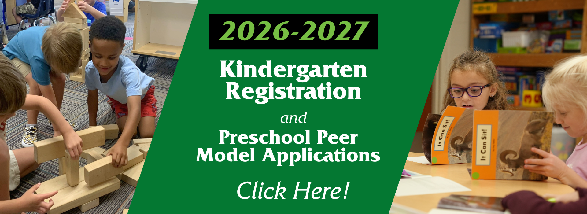 a photo of preschool students and kindergarten students with text that says "2026-2027 kindergarten registration and preschool peer model applications; Click Here!"